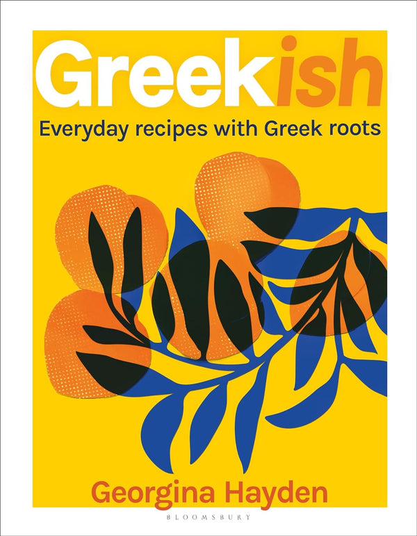 Cookbook - Greekish by Georgina Hayden