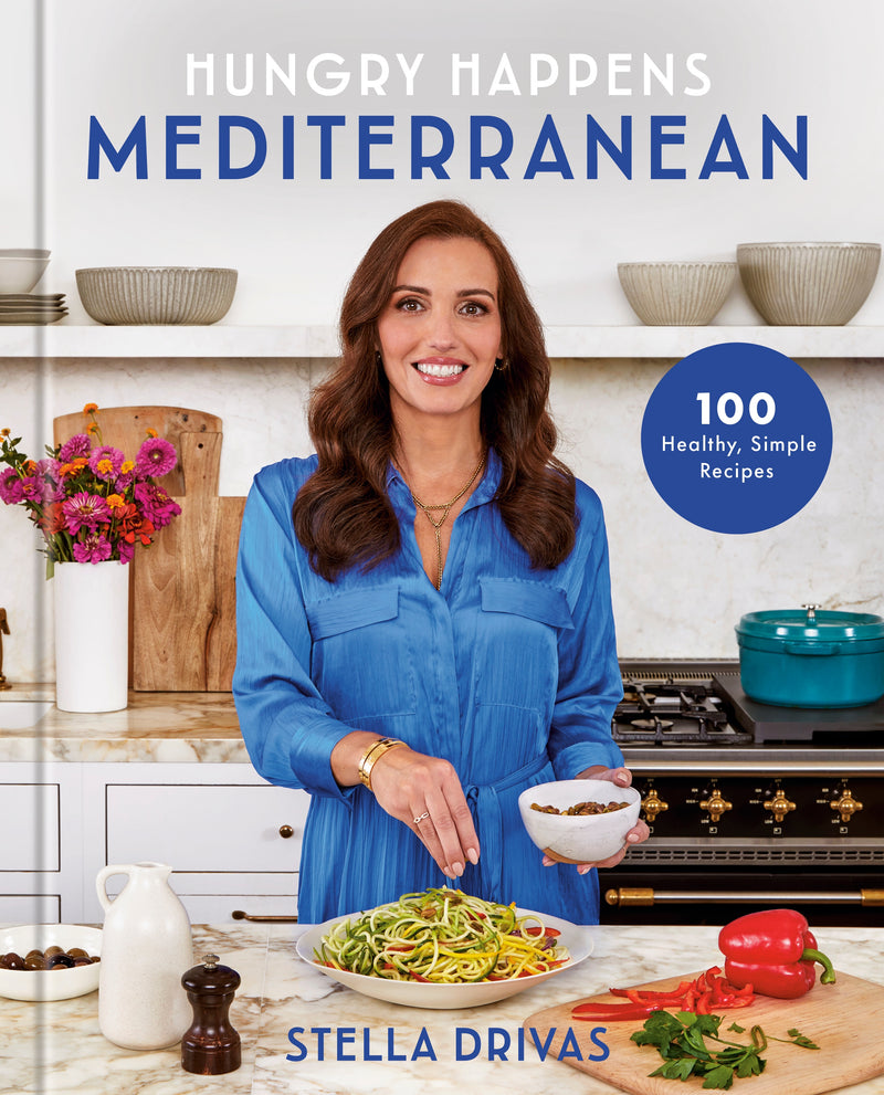 Cookbook- Hungry Happens, Mediterranean By Stella Drivas