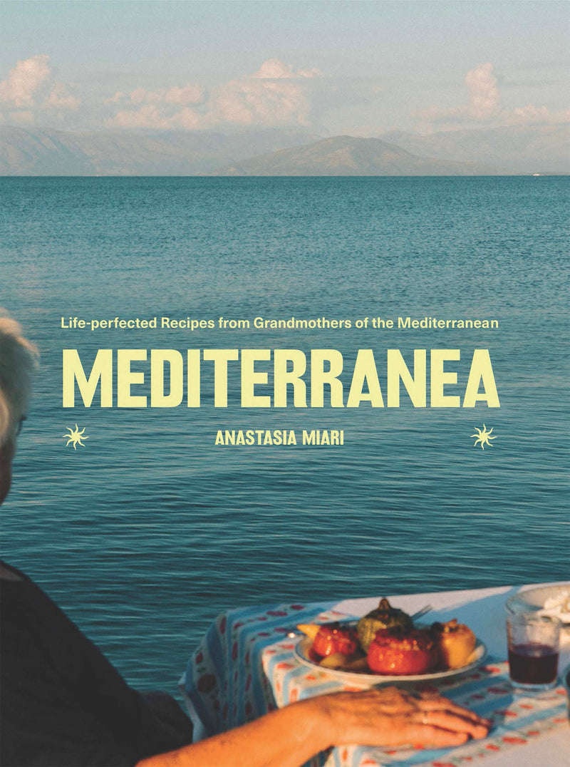 Cookbook - Mediterranea By Anastasia Miari